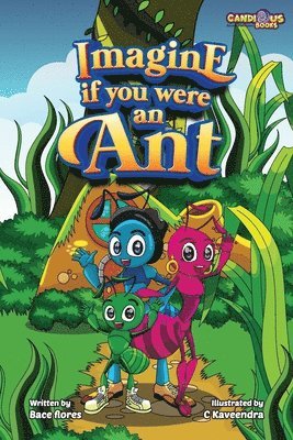 Imagine if you were an Ant 1