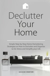 bokomslag Declutter Your Home