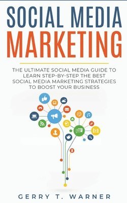 Gerry T Warner - Social Media Marketing, Häftad