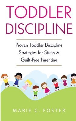 Marie C Foster - Toddler Discipline, Häftad