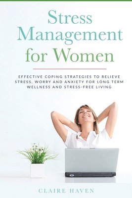 Claire Haven - Stress Management for Women, Häftad