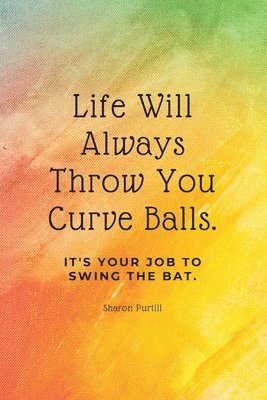bokomslag Life Will Always Throw You Curve Balls