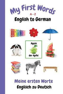My First Words A - Z English to German 1