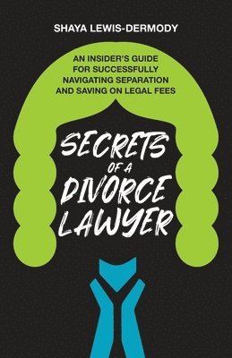 bokomslag Secrets of a Divorce Lawyer