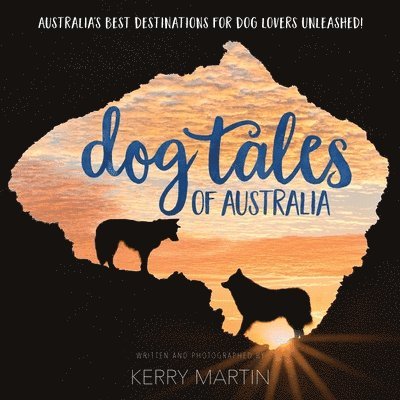 Kerry Martin - Dog Tales of Australia, Häftad