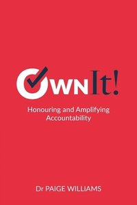 bokomslag Own It!: Honouring and Amplifying Accountability