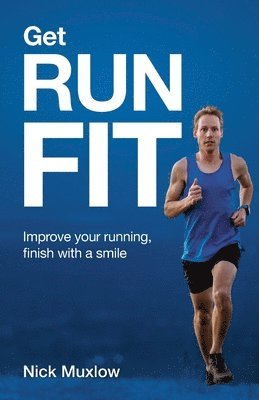 bokomslag Run Fit: Improve Your Running, Finish With a Smile