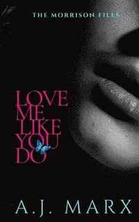 bokomslag Love Me Like You Do: The Morrison Files Book 3