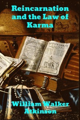 Reincarnation and the Law of Karma