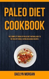 bokomslag Paleo Diet Cookbook