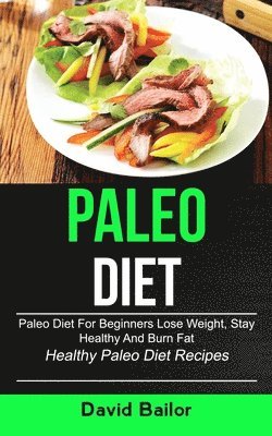 David Bailor - Paleo Diet, Häftad
