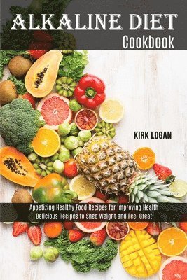 bokomslag Alkaline Diet Cookbook