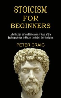 bokomslag Stoicism for Beginners