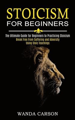 Stoicism for Beginners 1