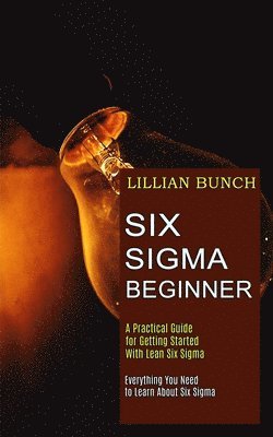 Lillian Bunch - Six Sigma Beginner, Häftad