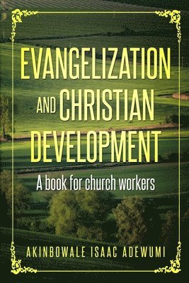 Evangelization and Christian Development: A book for Church Workers 1