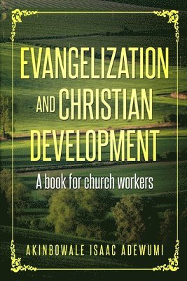 Evangelization and Christian Development: A book for Church Workers