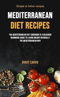 bokomslag Mediterranean Diet Recipes