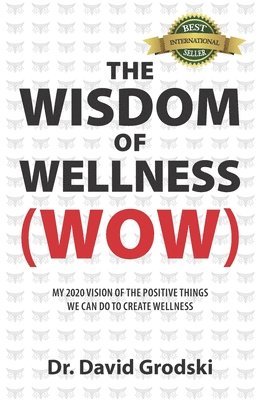 David Grodski - The Wisdom of Wellness, Häftad