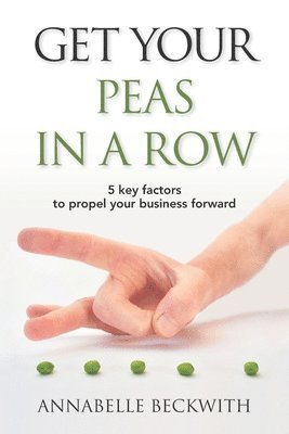 Annabelle Beckwith - Get Your Peas in a Row, Häftad