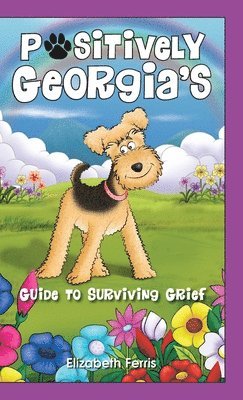 Positively Georgia's Guide to Surviving Grief 1