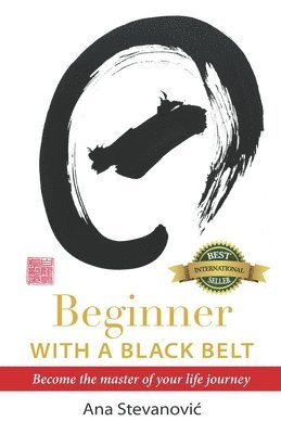 Ana Stevanovic - Beginner with a Black Belt, Häftad