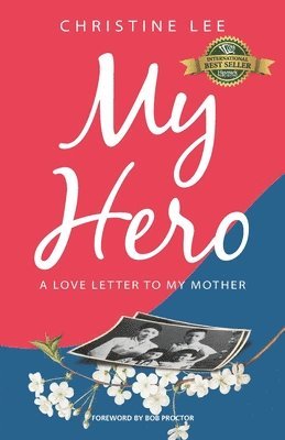 My Hero: A love letter to my mother 1