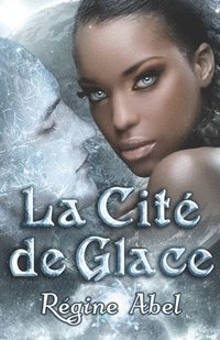 bokomslag La Cité de Glace: Valos de Sonhadra