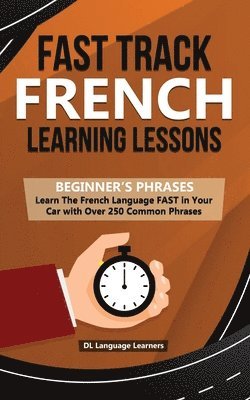 Dl Language Learners, DL Language Learners - Fast Track French Learning Lessons, Häftad