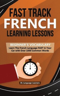 bokomslag Fast Track French Learning Lessons