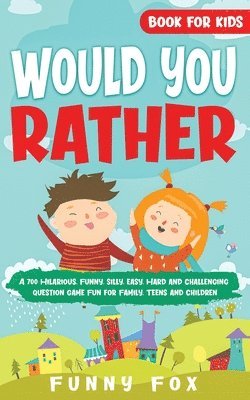 Would You Rather Book for Kids 1