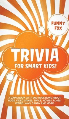bokomslag Trivia for Smart Kids!