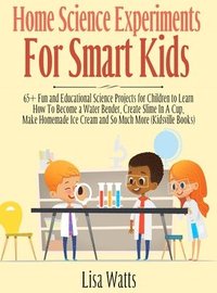 bokomslag Home Science Experiments for Smart Kids!