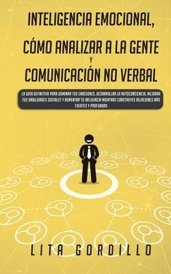 bokomslag Inteligencia Emocional, Cómo Analizar a la Gente, y Comunicación No Verbal