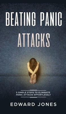 bokomslag Beating Panic Attacks