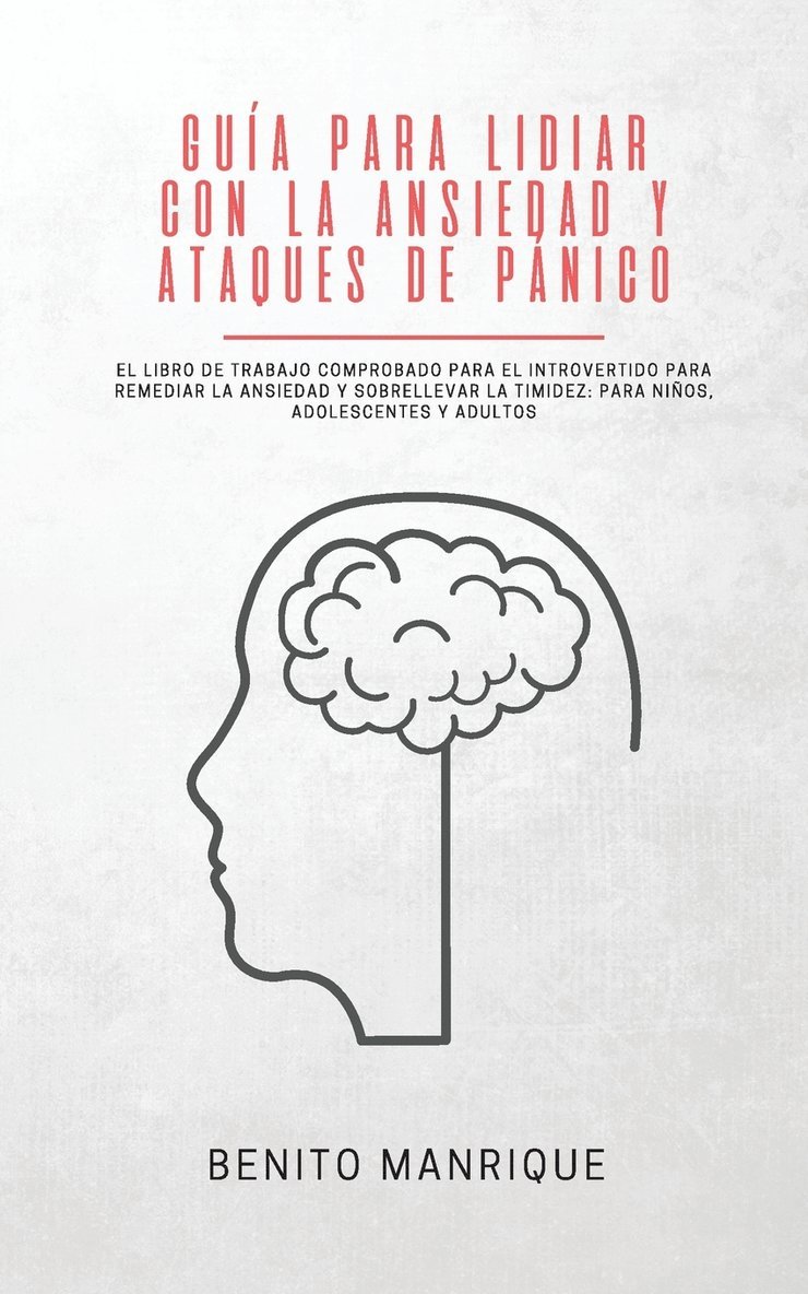 Benito Manrique, BENITO MANRIQUE, TBD, Tbd - Guía para lidiar con la ansiedad y ataques de pánico, Häftad