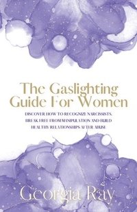 bokomslag The Gaslighting Guide For Women