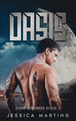 Oasis (Zone Cyborgs Book 3) 1