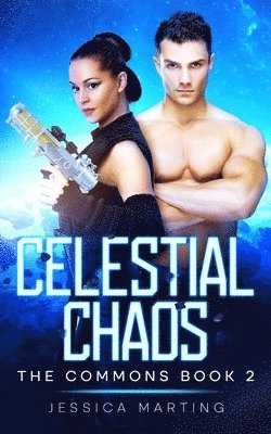Jessica Marting - Celestial Chaos (The Commons Book 2), Häftad