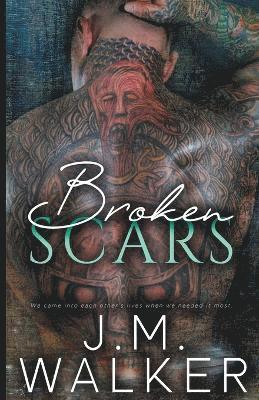 J M Walker, J. M. Walker, J.M. Walker - Broken Scars, Häftad