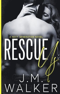 Rescue Us (Next Generation, #7) 1