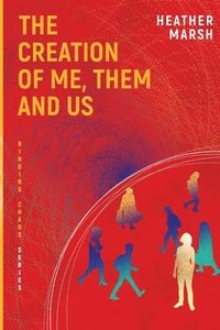 bokomslag The Creation of Me, Them and Us
