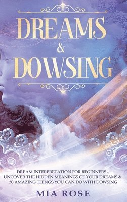 Dreams & Dowsing 1