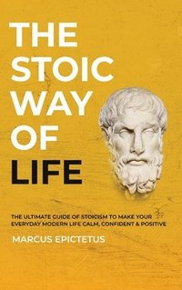 bokomslag The Stoic way of Life