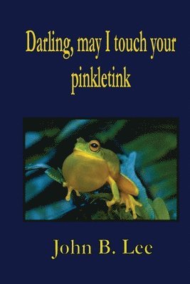 bokomslag Darling, may I touch your pinkletink