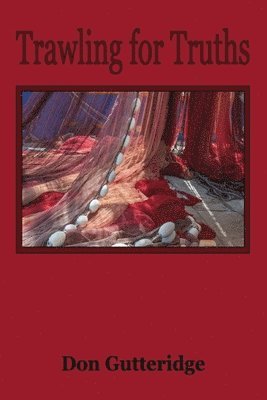 Don Gutteridge - Trawling for Truths, Häftad