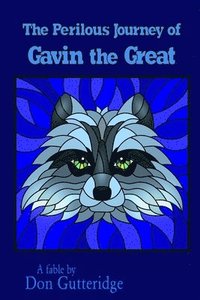 bokomslag The Perilous Journey of Gavin the Great