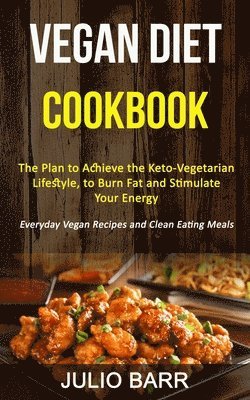 Julio Barr - Vegan Diet Cookbook, Häftad