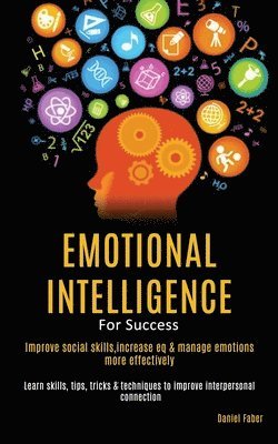 Daniel Faber - Emotional Intelligence For Success, Häftad