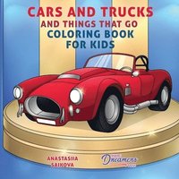 bokomslag Cars and Trucks and Things That Go Coloring Book for Kids